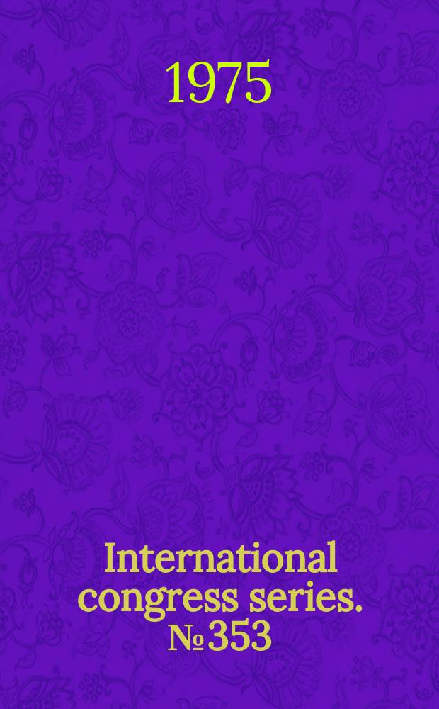 International congress series. №353 : International cancer congress 11th. Florence. 1974. Proceeding