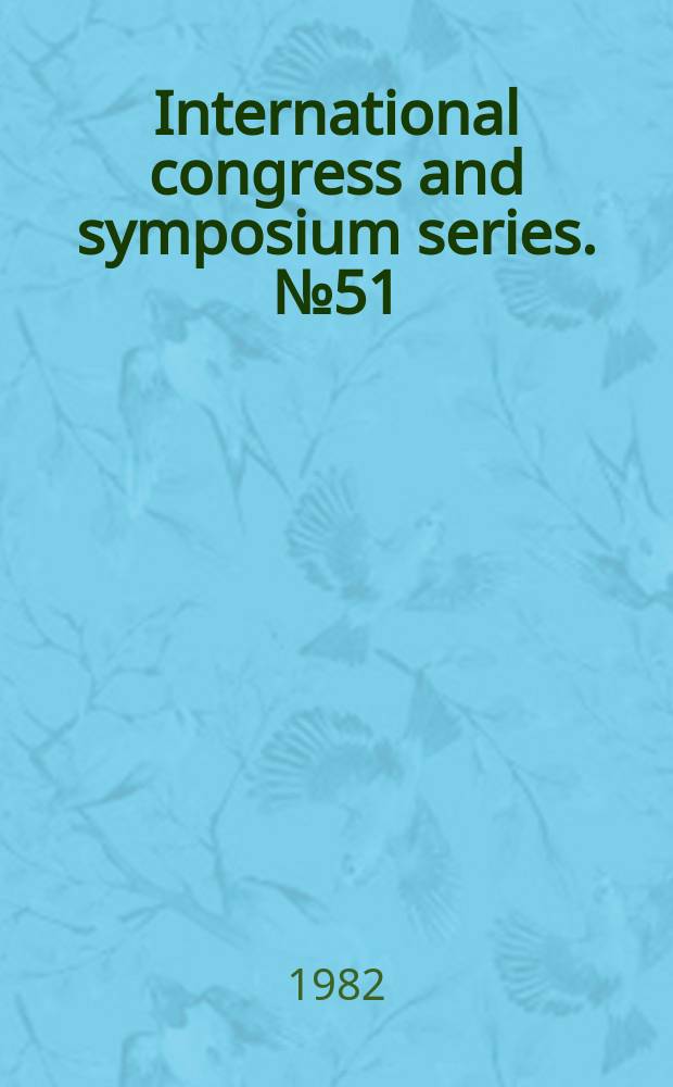 International congress and symposium series. №51 : The Haemodynamics of nadolol