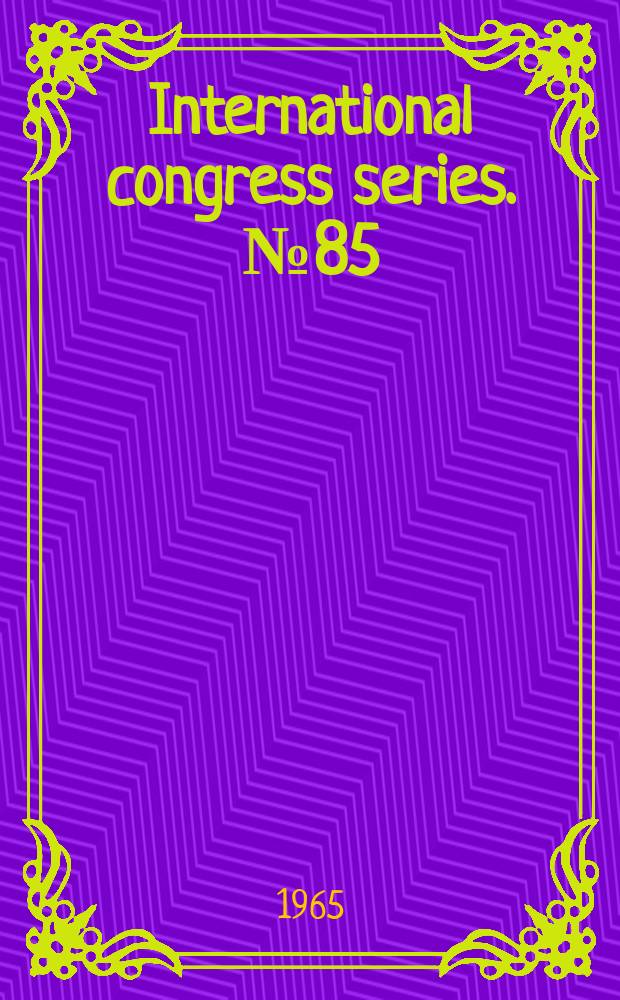 International congress series. №85 : Drug-induced diseases