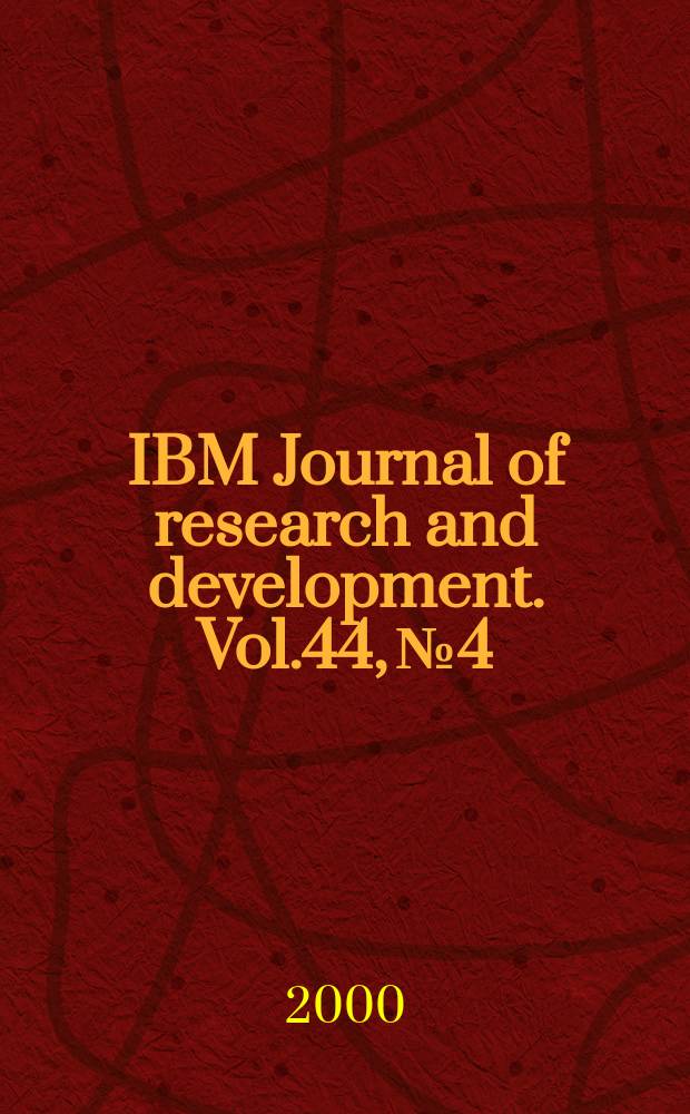 IBM Journal of research and development. Vol.44, №4