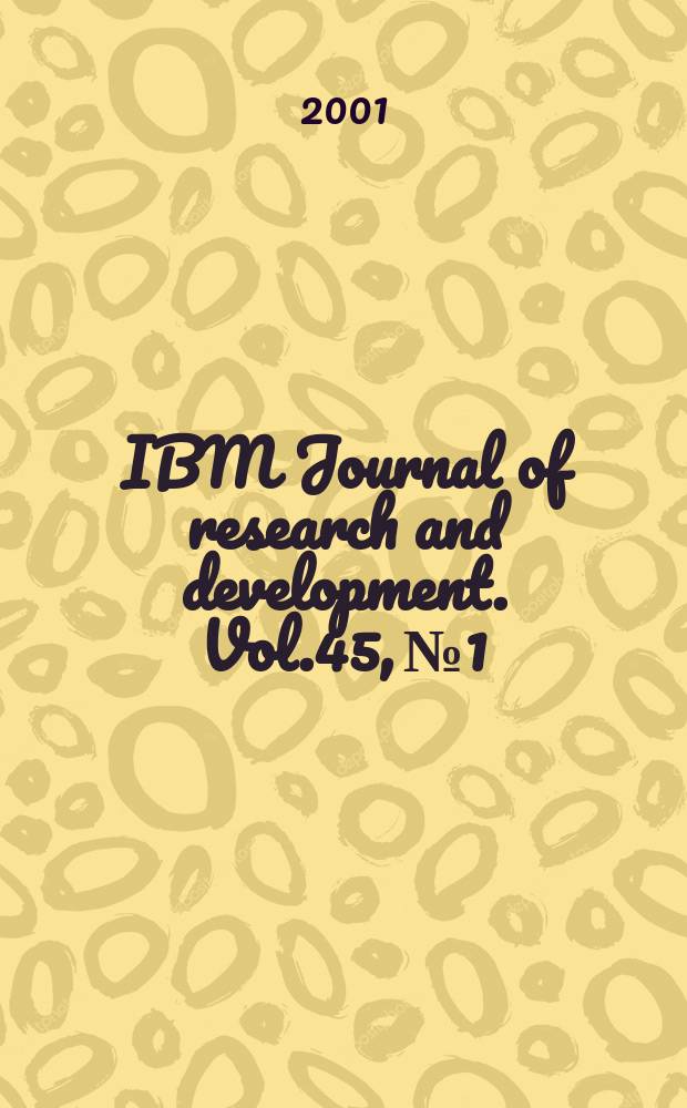 IBM Journal of research and development. Vol.45, №1