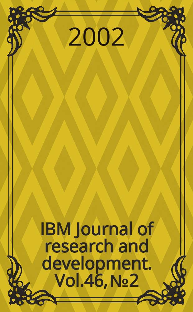IBM Journal of research and development. Vol.46, №2