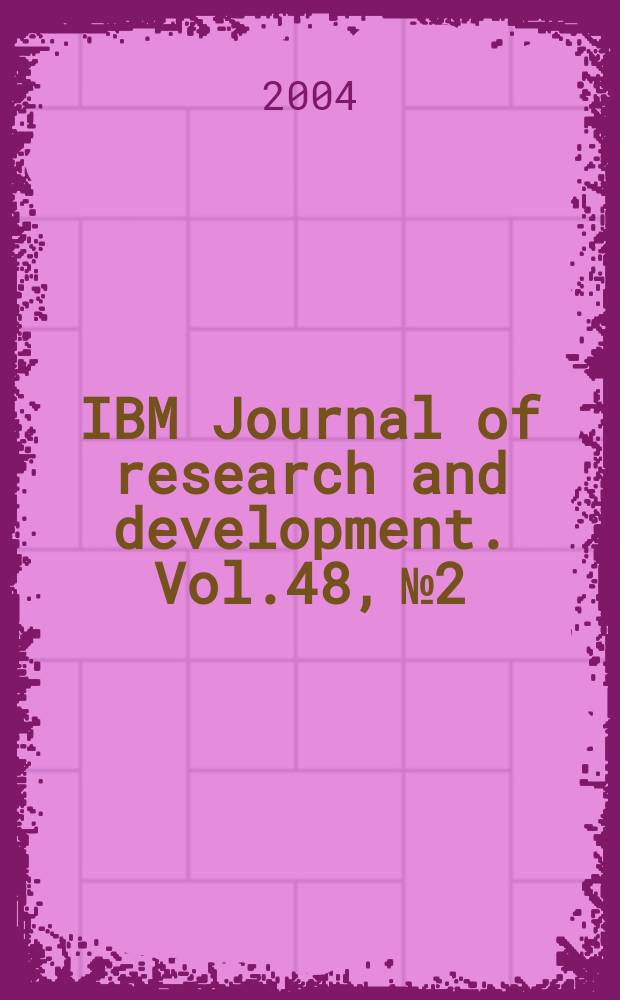 IBM Journal of research and development. Vol.48, №2
