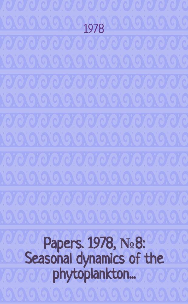 [Papers. 1978, №8 : Seasonal dynamics of the phytoplankton ...