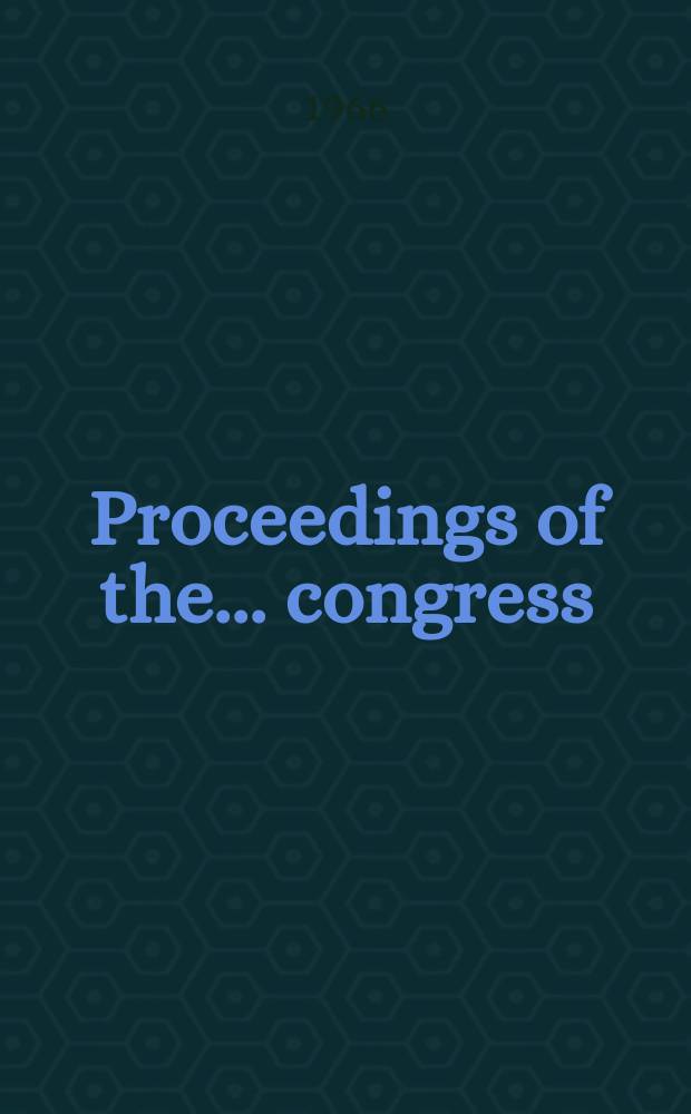 Proceedings of the... congress