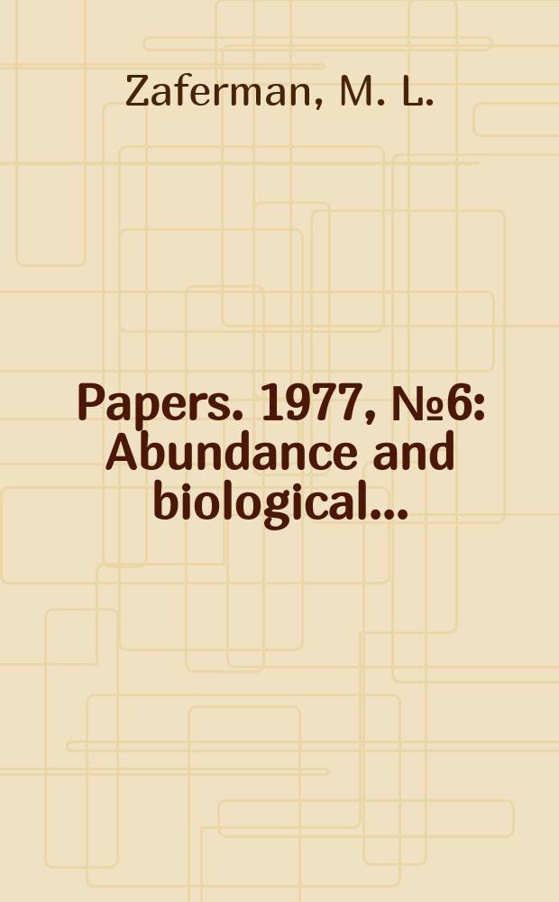 [Papers. 1977, №6 : Abundance and biological...