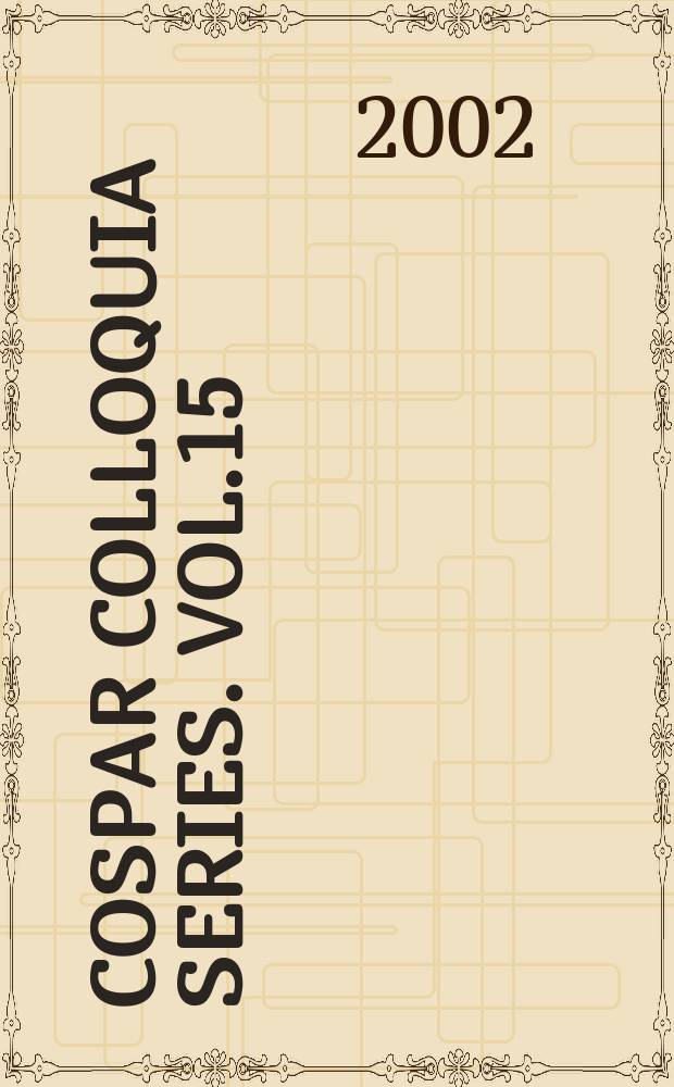 COSPAR colloquia series. Vol.15 : Dust in the Solar system a. other planetary systems