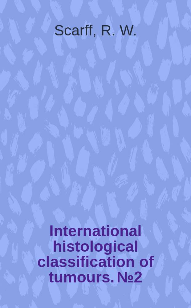 International histological classification of tumours. №2 : Histological typing of breast tumours