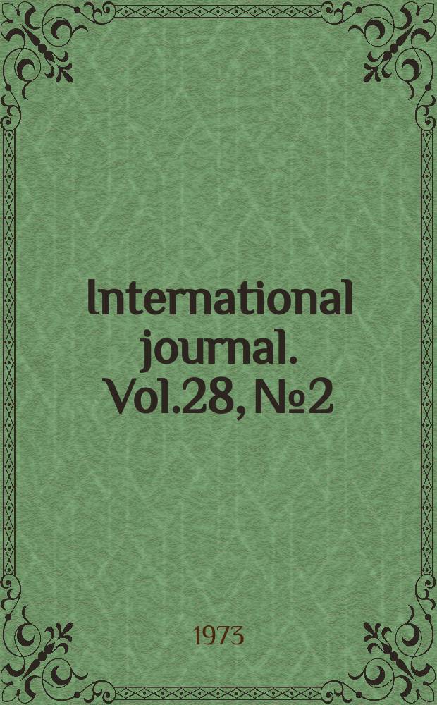 International journal. Vol.28, №2 : United States foreign policy