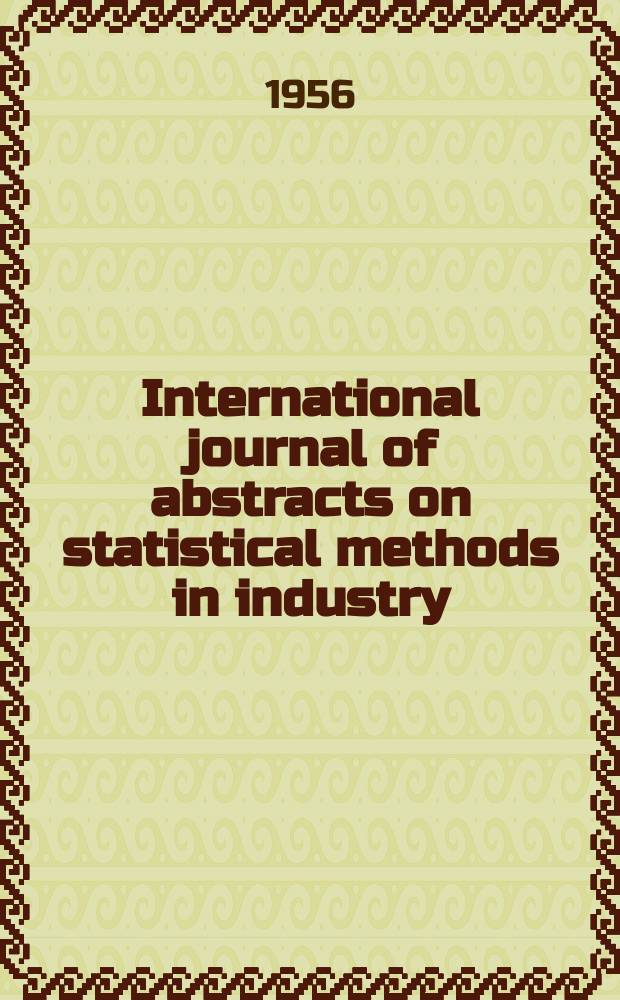 International journal of abstracts on statistical methods in industry : Publ. by the International statistical inst
