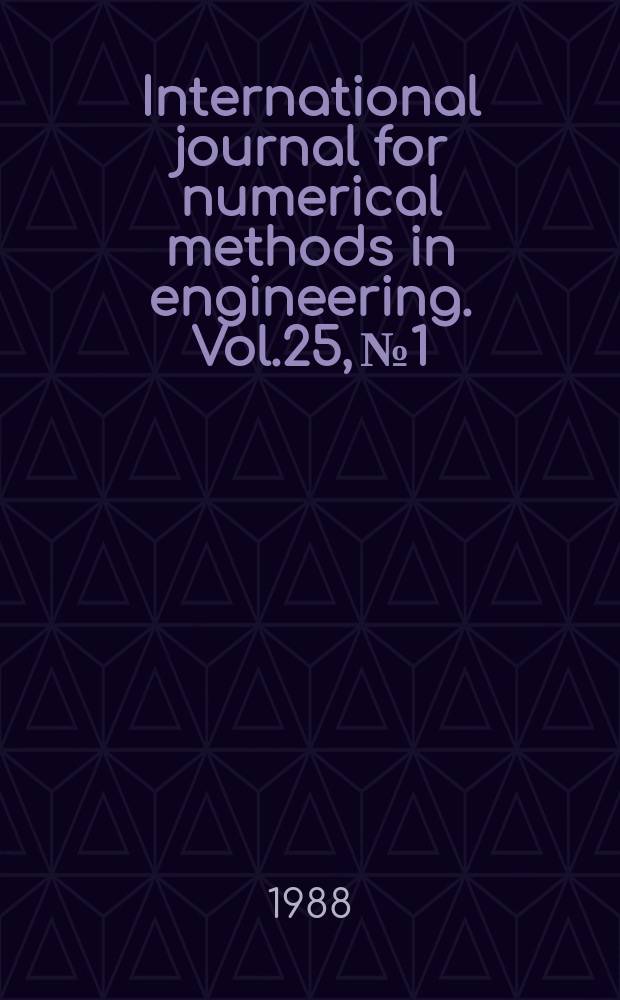 International journal for numerical methods in engineering. Vol.25, №1 : Numerical methods in industrial forming processes