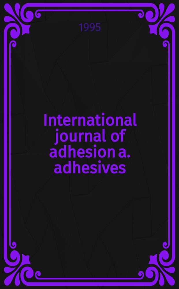 International journal of adhesion a. adhesives