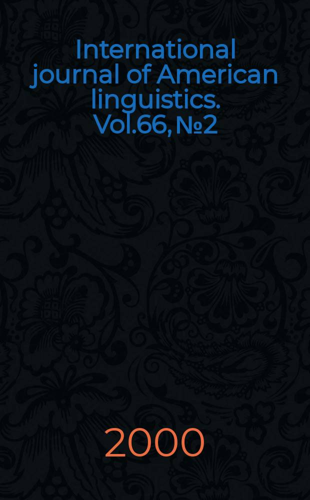 International journal of American linguistics. Vol.66, №2