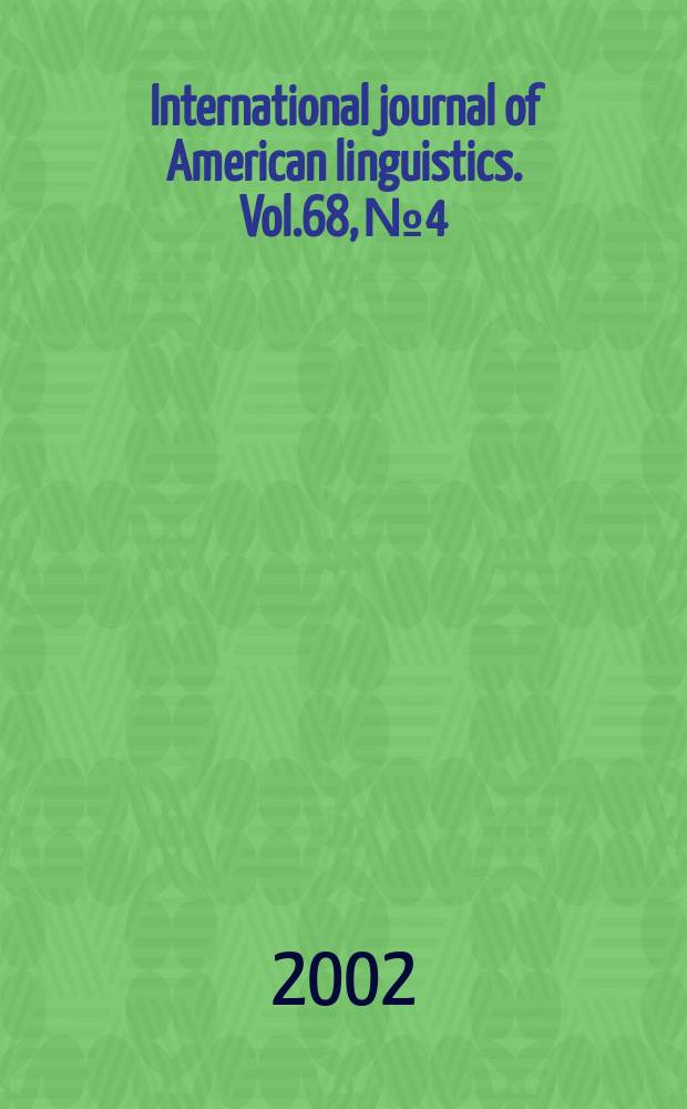 International journal of American linguistics. Vol.68, №4