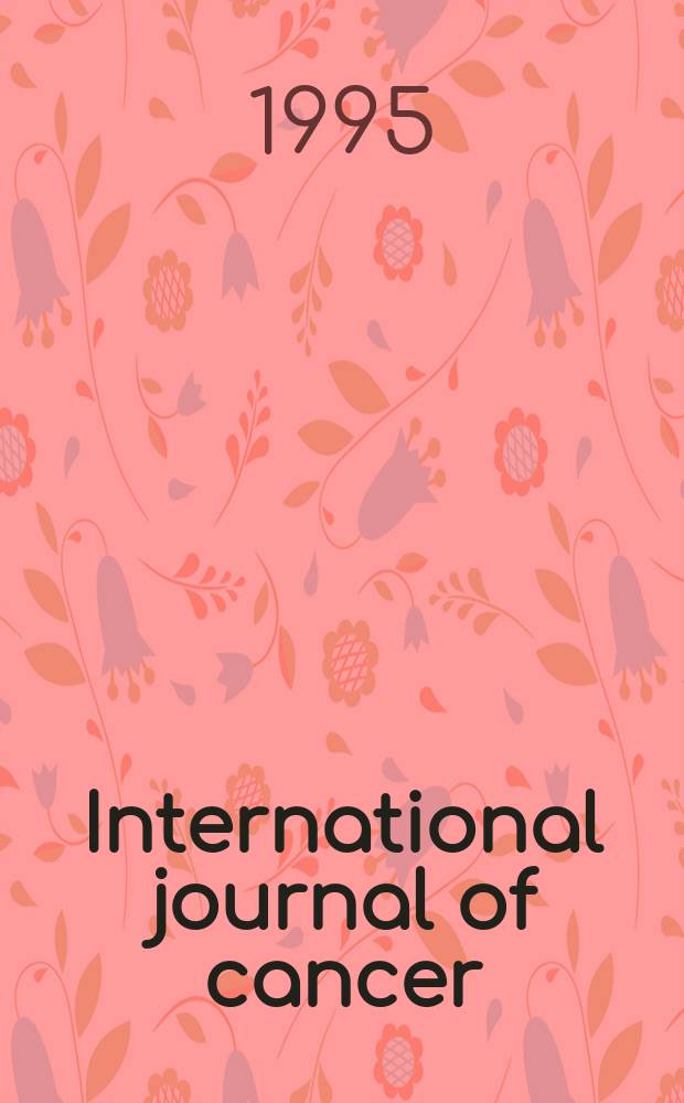 International journal of cancer : Publ. of the International union against cancer. Vol.64, №5 : Predictive oncology