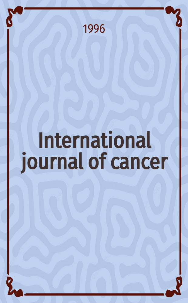 International journal of cancer : Publ. of the International union against cancer. Vol.68, №5 : Predictive oncology