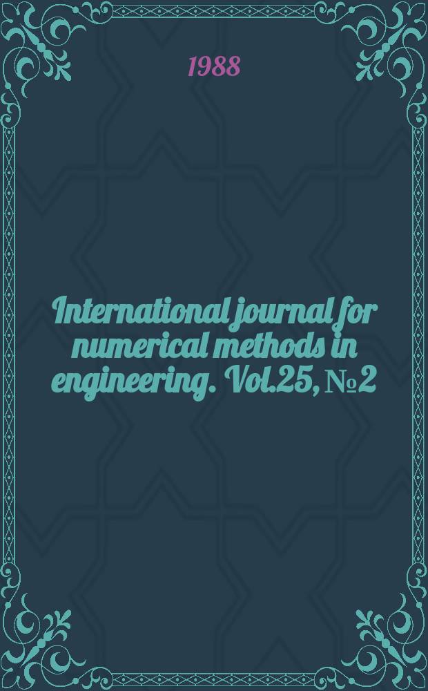 International journal for numerical methods in engineering. Vol.25, №2 : Numerical methods in thermal problems