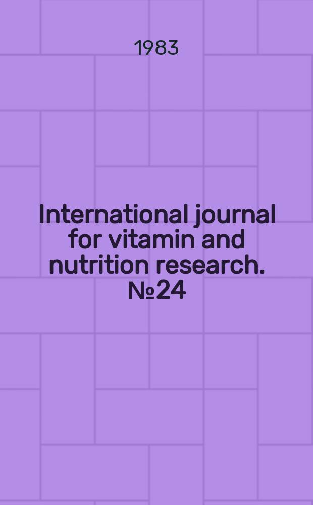 International journal for vitamin and nutrition research. №24 : Vitamins in medicine