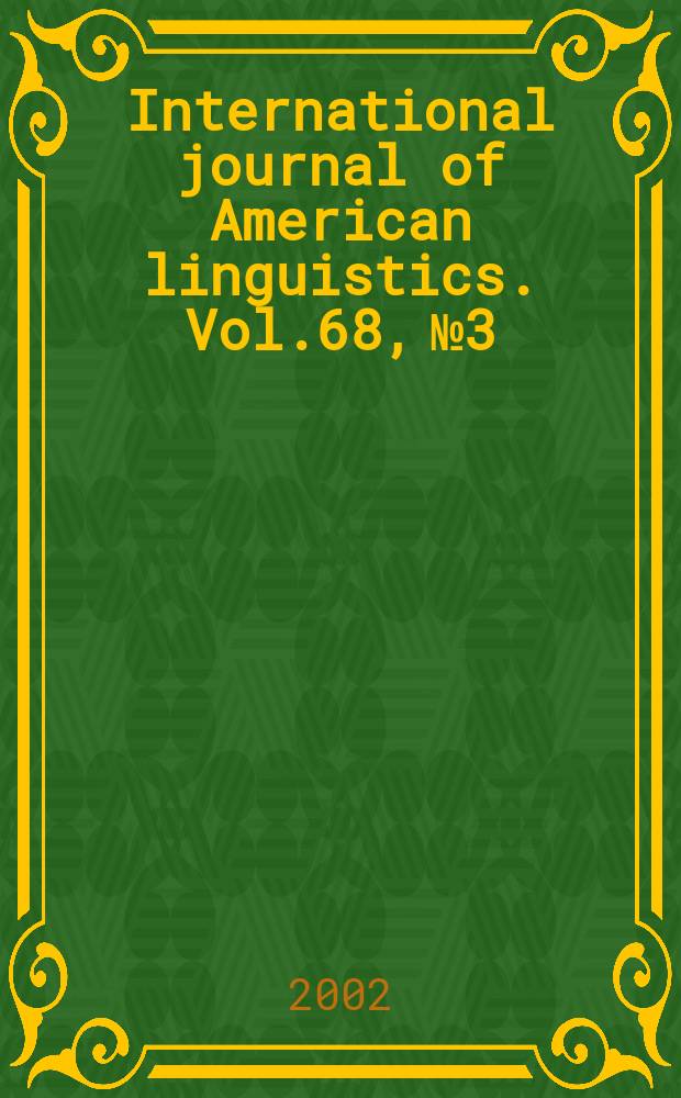International journal of American linguistics. Vol.68, №3