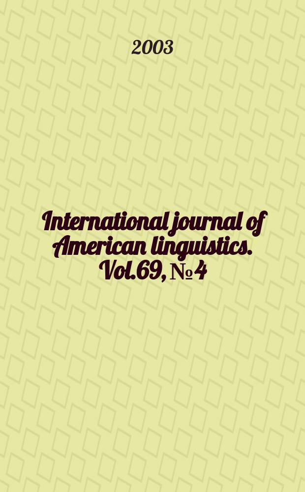 International journal of American linguistics. Vol.69, №4