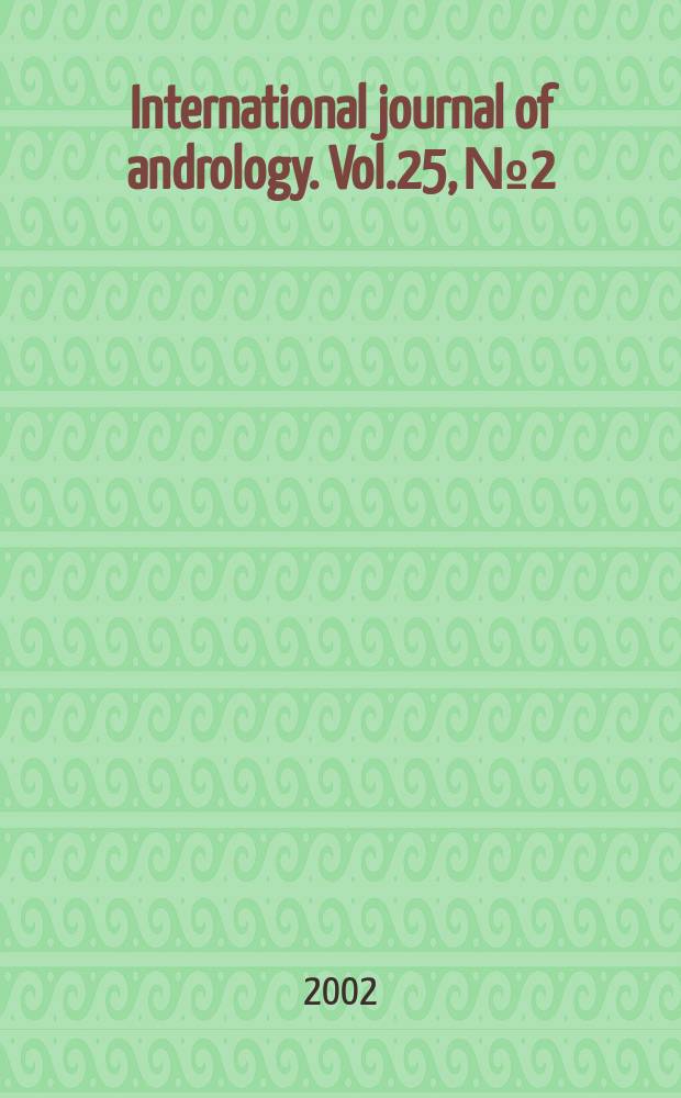 International journal of andrology. Vol.25, №2