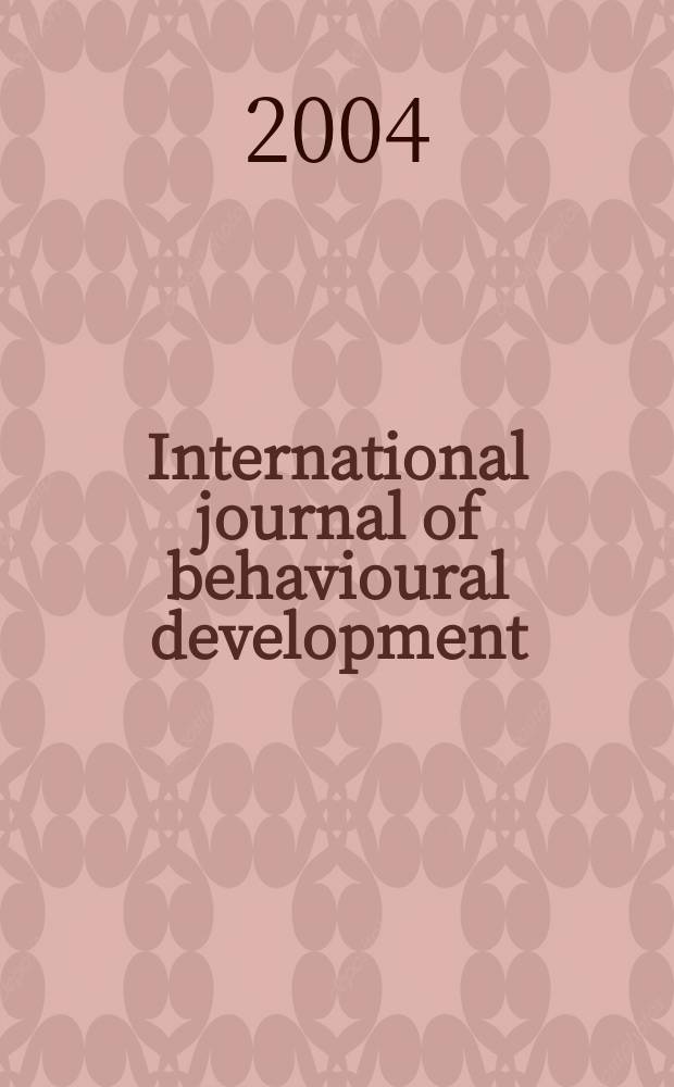 International journal of behavioural development : IJBD A publ. of the Intern. soc. for the study of behavioural development (ISSBD). Vol.28, №1