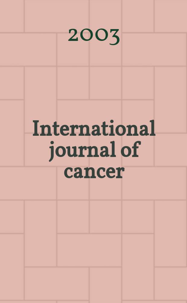 International journal of cancer : Publ. of the International union against cancer. Vol.106, №5