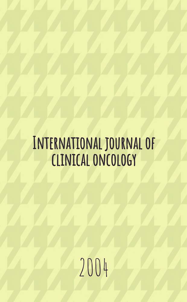 International journal of clinical oncology : Offic. j. of the Japan soc. of clinical oncology. Vol.9, №2