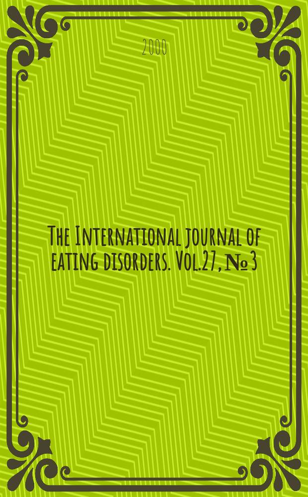 The International journal of eating disorders. Vol.27, №3