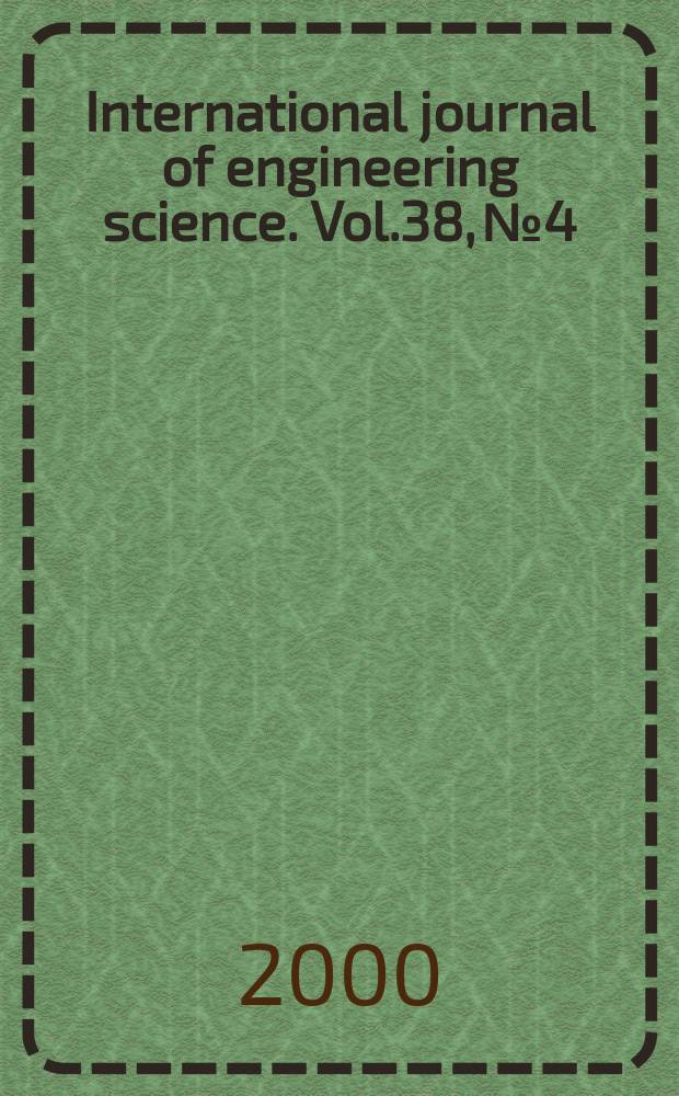 International journal of engineering science. Vol.38, №4