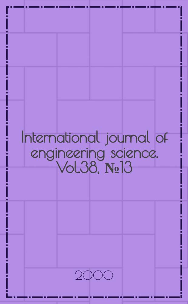 International journal of engineering science. Vol.38, №13