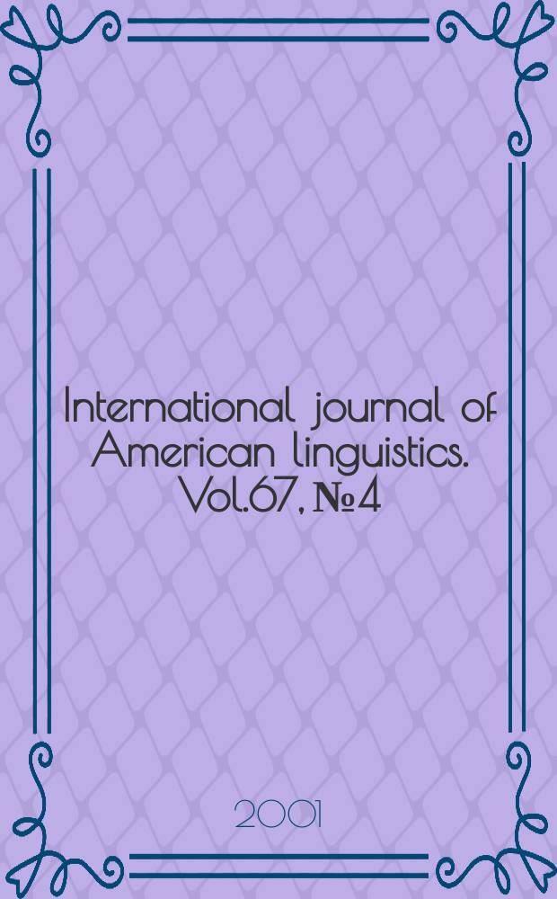 International journal of American linguistics. Vol.67, №4