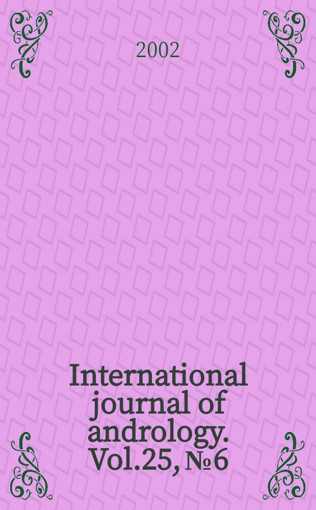 International journal of andrology. Vol.25, №6
