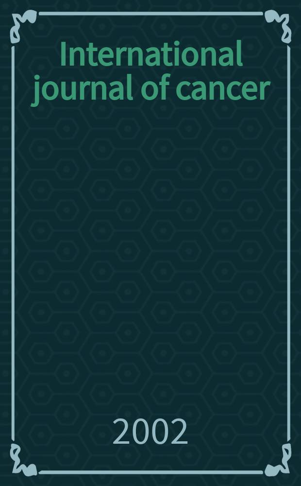 International journal of cancer : Publ. of the International union against cancer. Vol.100, №5