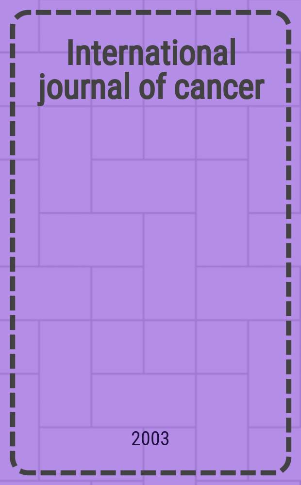 International journal of cancer : Publ. of the International union against cancer. Vol.105, №1
