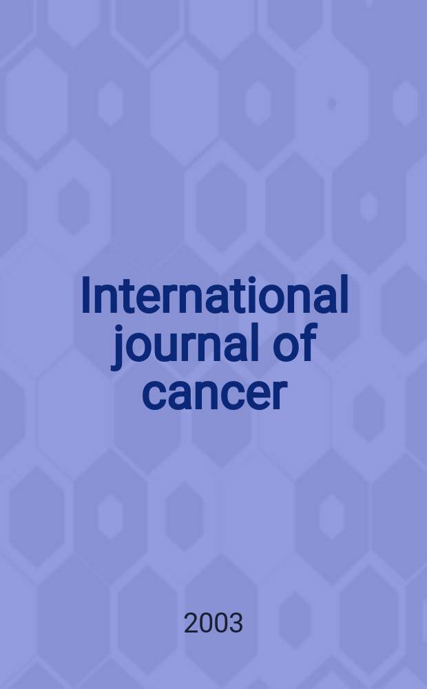 International journal of cancer : Publ. of the International union against cancer. Vol.107, №4