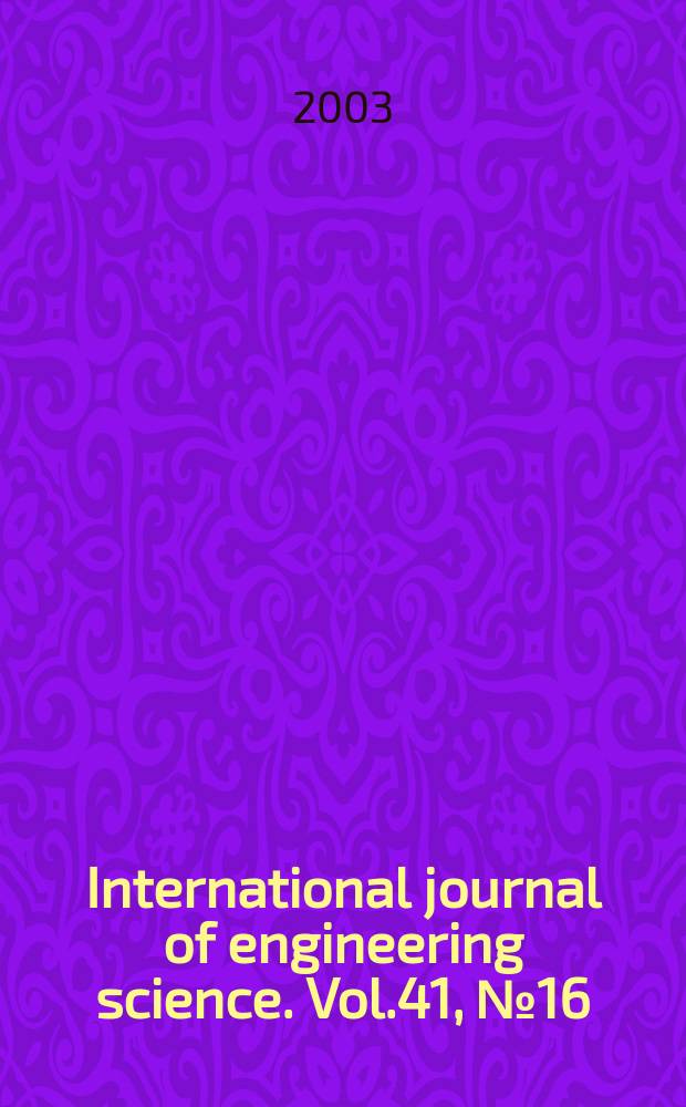 International journal of engineering science. Vol.41, №16