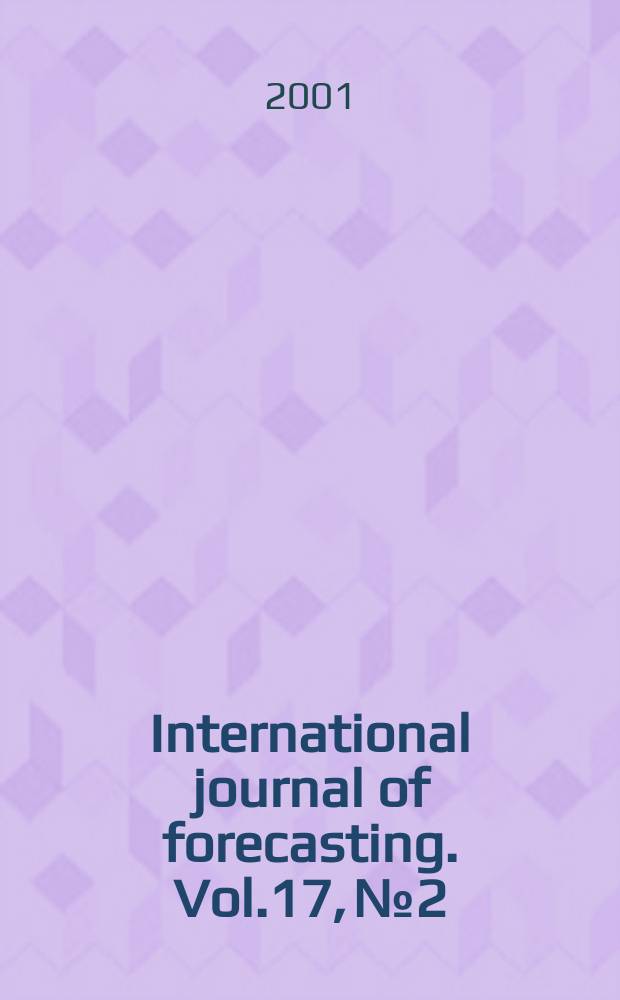 International journal of forecasting. Vol.17, №2