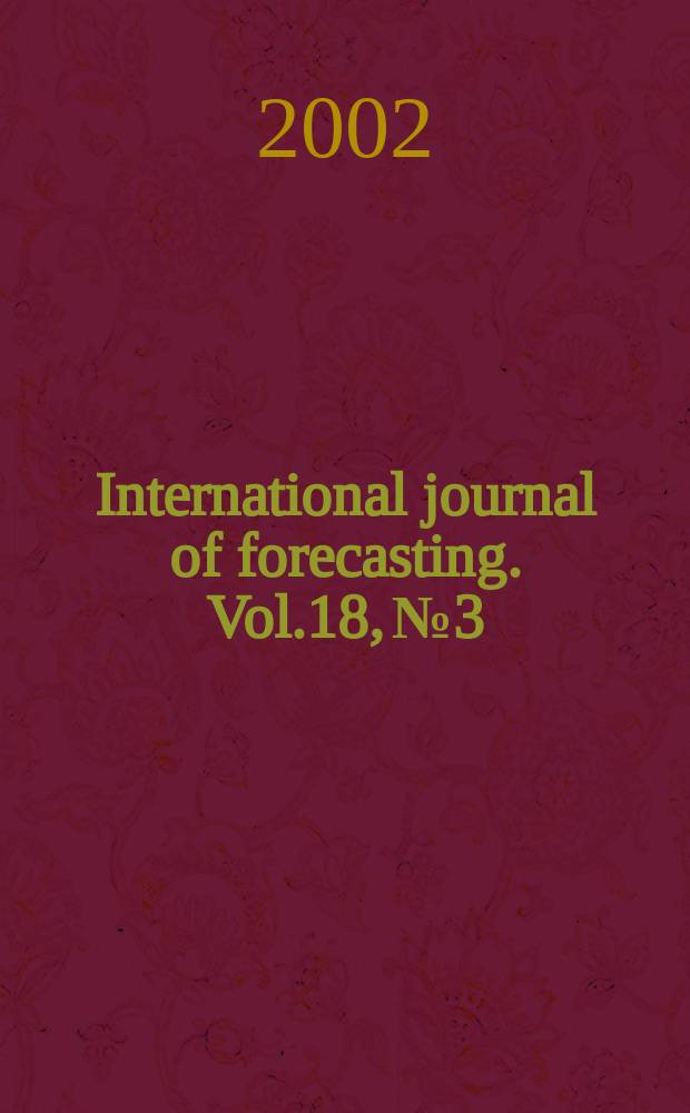 International journal of forecasting. Vol.18, №3