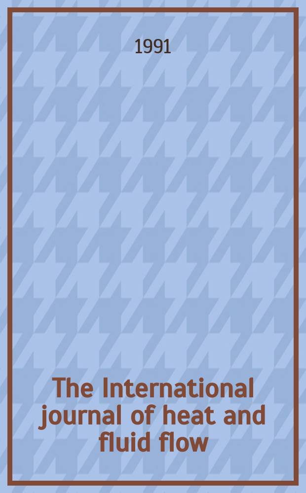 The International journal of heat and fluid flow : Publ. quart