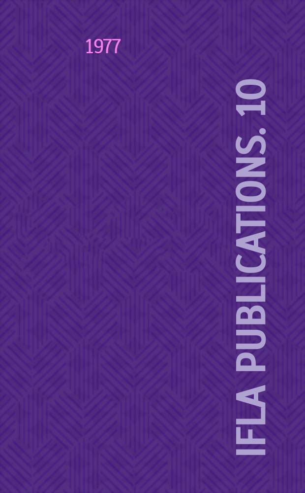 IFLA publications. 10 : IFLA's first fifty years
