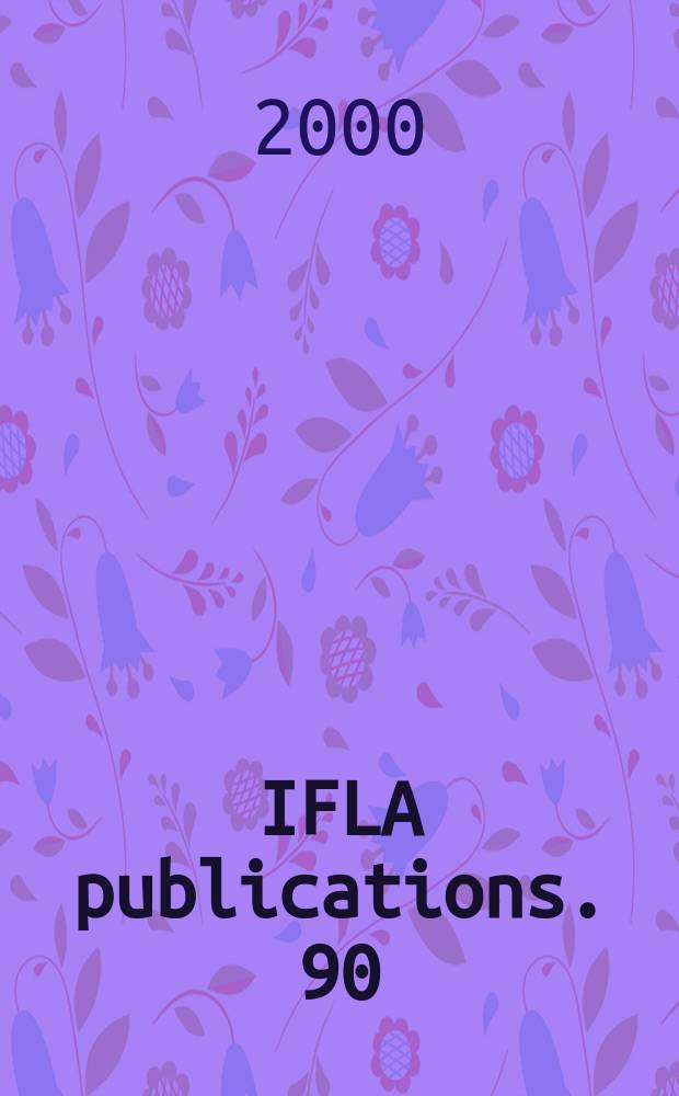 IFLA publications. 90 : International directory of libraries for the blind