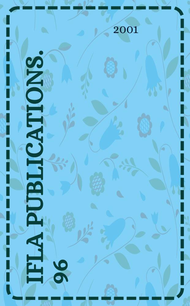 IFLA publications. 96 : International resource book...