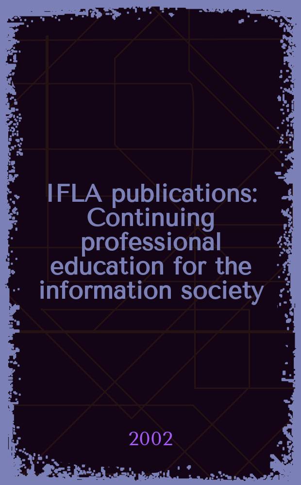 IFLA publications : Continuing professional education for the information society