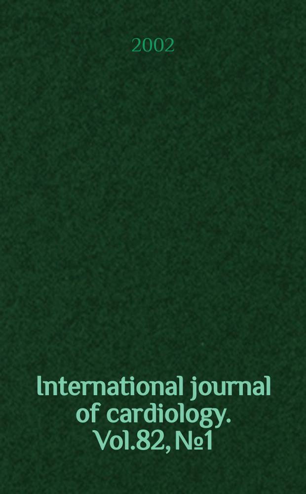 International journal of cardiology. Vol.82, №1