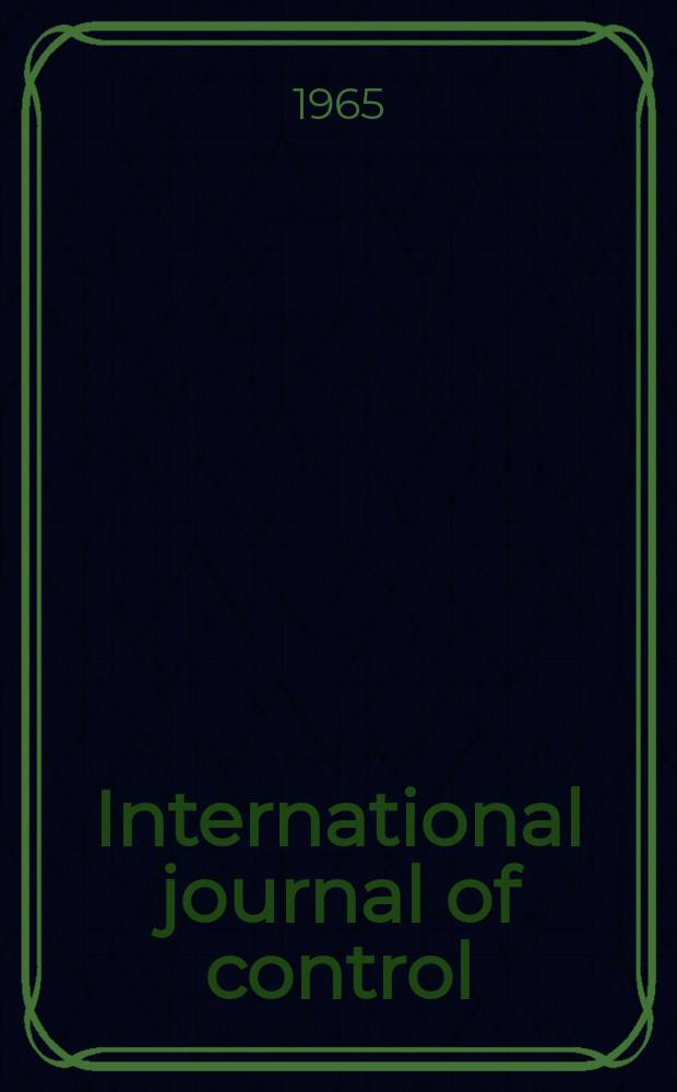 International journal of control : Formerly "Journal of electronics and control". Vol.2, №1