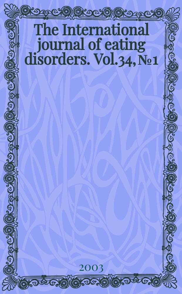 The International journal of eating disorders. Vol.34, №1