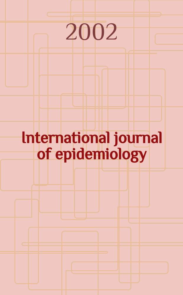 International journal of epidemiology : Offic. journal of the Intern. epidemiol. assoc. Vol.31, №4