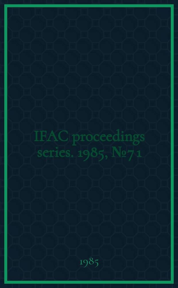 IFAC proceedings series. 1985, №7[1] : Identification and system parameter estimation