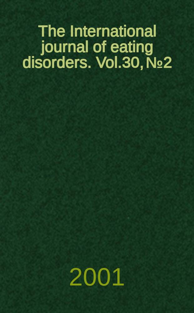 The International journal of eating disorders. Vol.30, №2